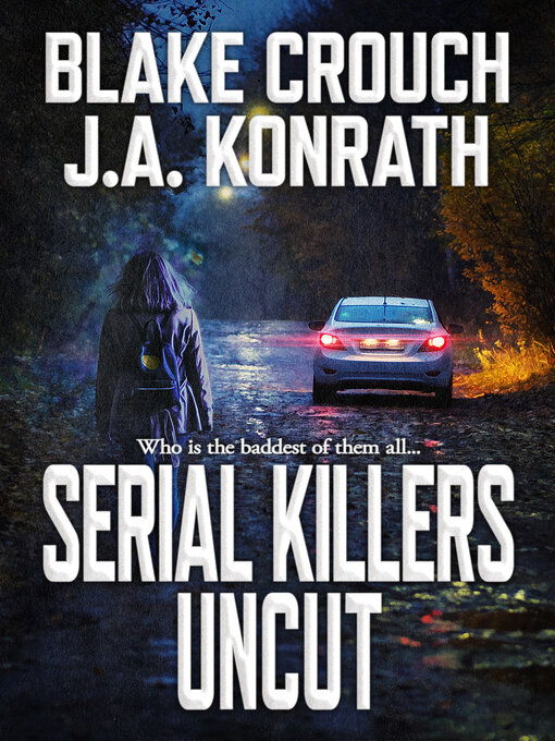 Title details for Serial Killers Uncut by J. A. Konrath - Available